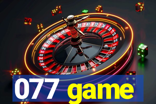 077 game